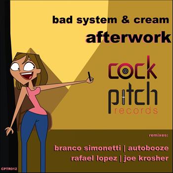 Bad System, Cream - Afterwork
