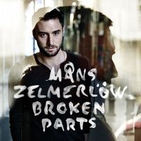 Måns Zelmerlöw - Broken Parts