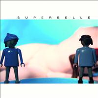Superbelle - Superbelle