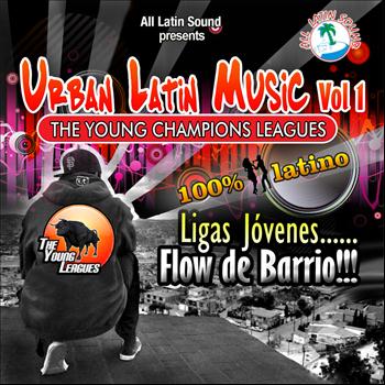 Varios Artistas - Urban Latin Music ...The Young Champions Leagues Vol 1.