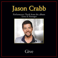 Jason Crabb - Give (Performance Tracks)
