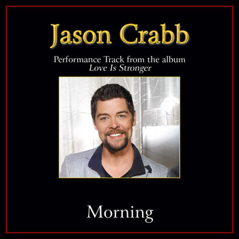 Jason Crabb - Morning (Performance Tracks)