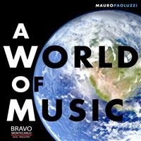 Mauro Paoluzzi - A World of Music