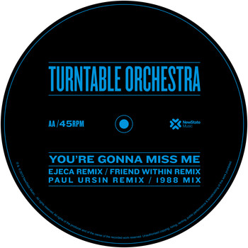 Turntable Orchestra - You’re Gonna Miss Me (Remixes)