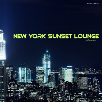 Various Artists - New York Sunset Lounge, Vol. 2