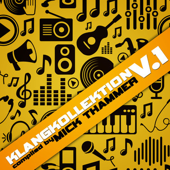Various Artists - Klangkollektion, Vol. 1 (Compiled By Mick Thammer)