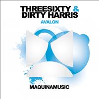 ThreeSixty & Dirty Harris - Avalon