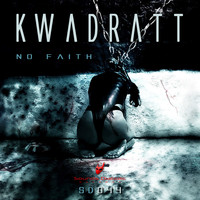 Kwadratt - No Faith