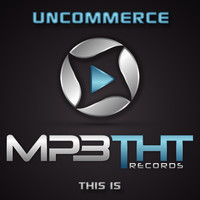 Uncommerce - This Is