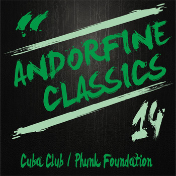 Cuba Club & Phunk Investigation - Andorfine Classics 14