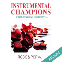 Instrumental Champions - Rock & Pop Vol. 11 Karaoke