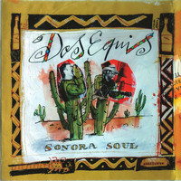 Dos Equis - Sonora Soul