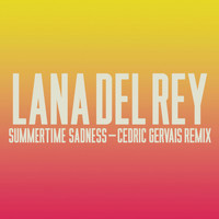 Lana Del Rey - Summertime Sadness [Lana Del Rey vs. Cedric Gervais] (Cedric Gervais Remix)