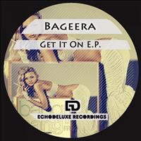 Bageera - Get It On