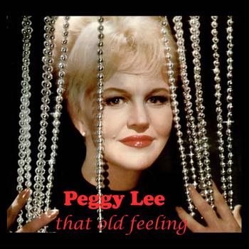 Peggy Lee - That Old Feeling