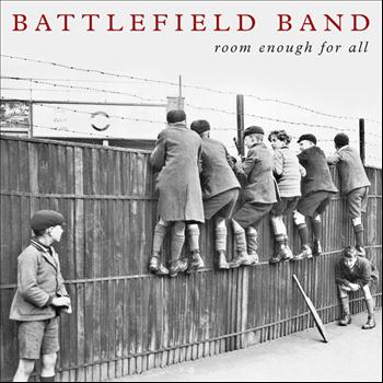 Battlefield Band - Room Enough for All