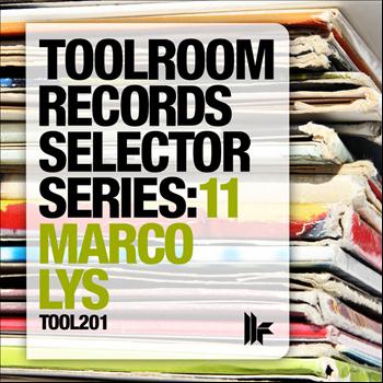 Marco Lys - Toolroom Records Selector Series 11: Marco Lys