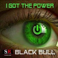 Black Bull - I Got The Power