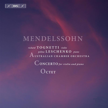 Polina Leschenko / Richard Tognetti - Mendelssohn