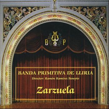 Banda Primitiva de Lliria & Ramón Ramirez Beneyto - Zarzuela