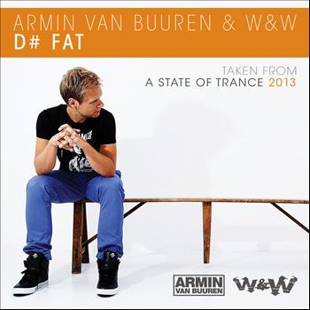 Armin van Buuren & W&W - D# Fat