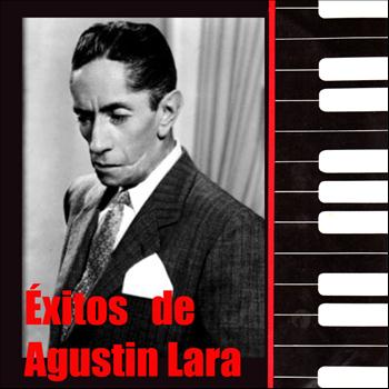 Agustin Lara - Exitos de Agustin Lara