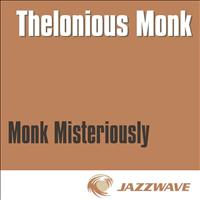 Thelonious Monk - Monk Misteriously