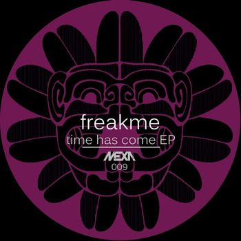 Freakme - Time Has Come EP