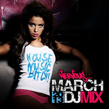 Various Artists - Nervous March 2013 - DJ Mix (Explicit)