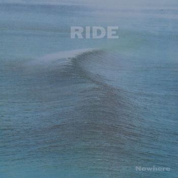 Ride - Nowhere (Expanded)