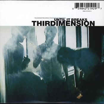 Thirdimension - Until It Breaks