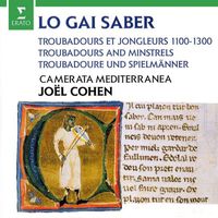 Joel Cohen - Lo Gai Saber - Troubadours and Minstrels 1100-1300