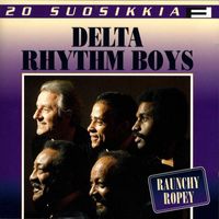 Delta Rhythm Boys - 20 Suosikkia / Raunchy Ropey