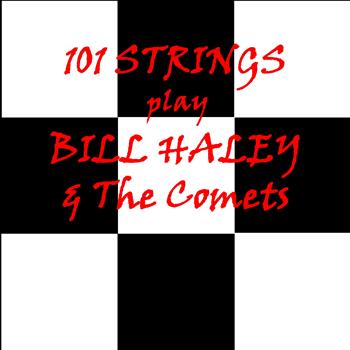 101 Strings - Bill Haley and the Comets