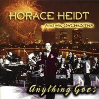 Horace Heidt And His Orchestra - Anything Goes - Sweet Sounds of the Musical Knights
