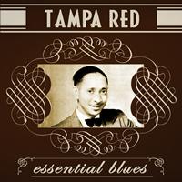 Tampa Red - Essential Blues