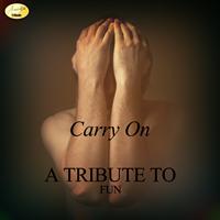 Ameritz - Tribute - Carry On (A Tribute to Fun)