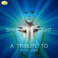 Ameritz - Tribute - Shine Your Light (A Tribute to Rita Ora)