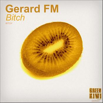 Gerard FM - Bitch