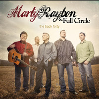 Marty Raybon & Full Circle - The Back Forty