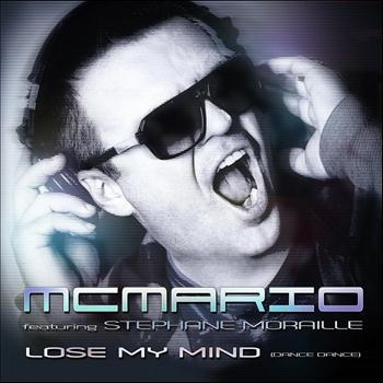 MC Mario - Lose My Mind (Dance Dance) [feat. Stephane Moraille]