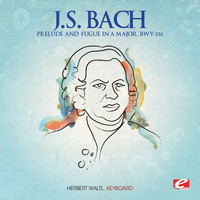 Herbert Waltl - J.S. Bach: Prelude and Fugue in A Major, BWV 536 (Digitally Remastered)