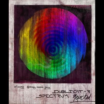 Dublicator - Spectrum / Rejected