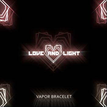 Love and Light - Vapor Bracelet