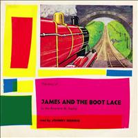 Johnny Morris - James and the Bootlace - Read By Johnny Morris (Remastered)