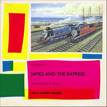 Johnny Morris - James and the Express - Read By Johnny Morris (Remastered)