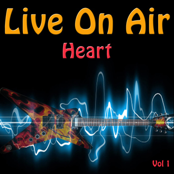 Heart - Live On Air: Heart, Vol .1 - Live