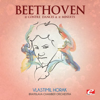 Bratislava Chamber Orchestra - Beethoven: 12 Contre Dances and 12 Minuets (Digitally Remastered)
