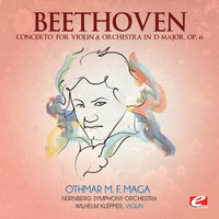 Nürnberg Symphony Orchestra - Beethoven: Concerto for Violin & Orchestra in D Major, Op. 61 (Digitally Remastered)