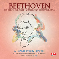 South German Philharmonic Orchestra - Beethoven: Concerto for Violin & Orchestra in D Major, Op. 61 (Digitally Remastered)